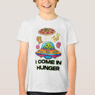 I Come in Hunger – Funny Alien Foodie Design T Shirt
