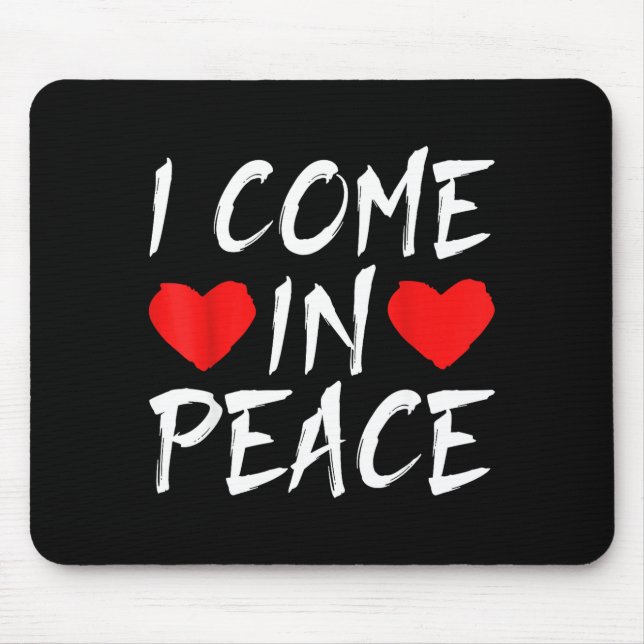 I Come In Peace Funny Tee Valentine's Day Couple M Musmatta (Framsidan)