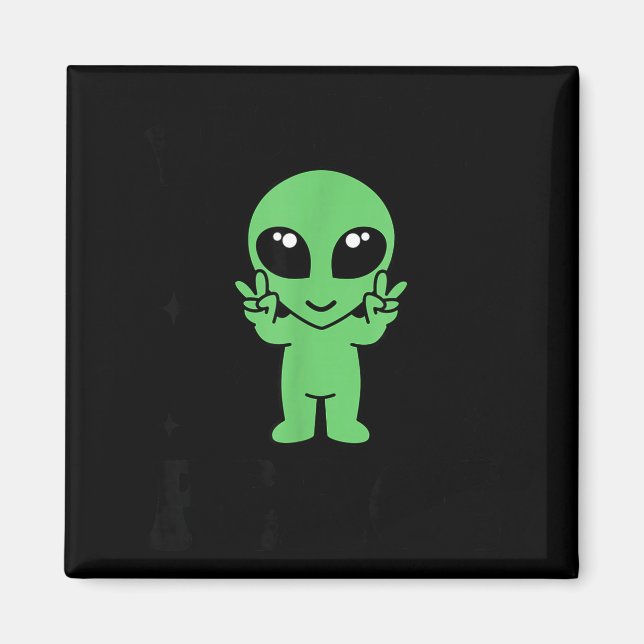 I Come In Peace I'm Peace Family Valentine Funny C Magnet (Framsidan)