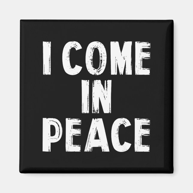 I Come In Peace I'm Peace Funny Couple Valentine M Magnet (Framsidan)