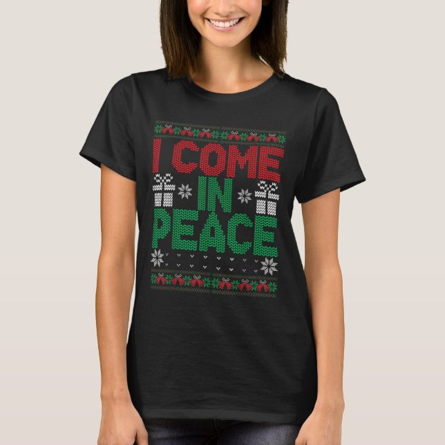 I Come In Peace I'm Peace Matching Ugly Christmas  T Shirt (Framsida)
