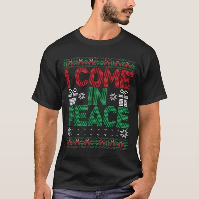 I Come In Peace I'm Peace Matching Ugly Christmas  T Shirt (Framsida)