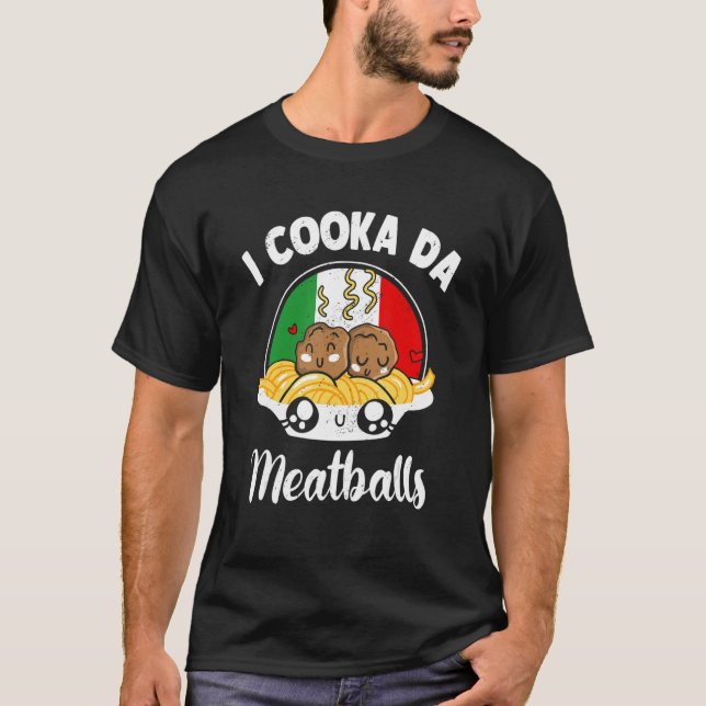 I Cooka Da Meatball Ground Kött Meatball Master M T Shirt (Framsida)