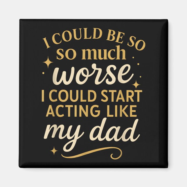 I Could Be So Much Worse I Could Start Acting Like Magnet (Framsidan)