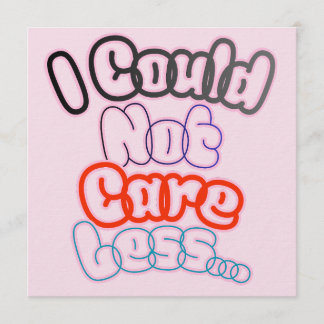 I Could Not Care Less... Inbjudningar