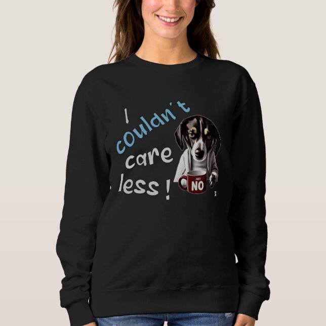 I Couldn t Care Less  Grim Dog Statement  3 Shirt (Framsida)