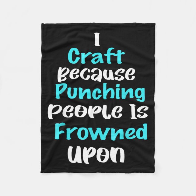 I Craft Because Punching People Is Frowned Un Funn Fleecefilt (Framsidan)