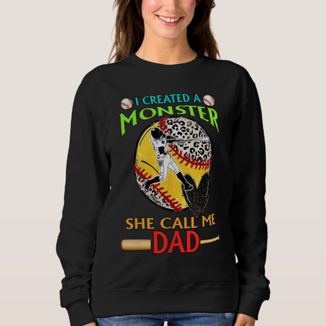 I Created A Monster She Call Me Dad Baseball Softb T Shirt (Framsida)