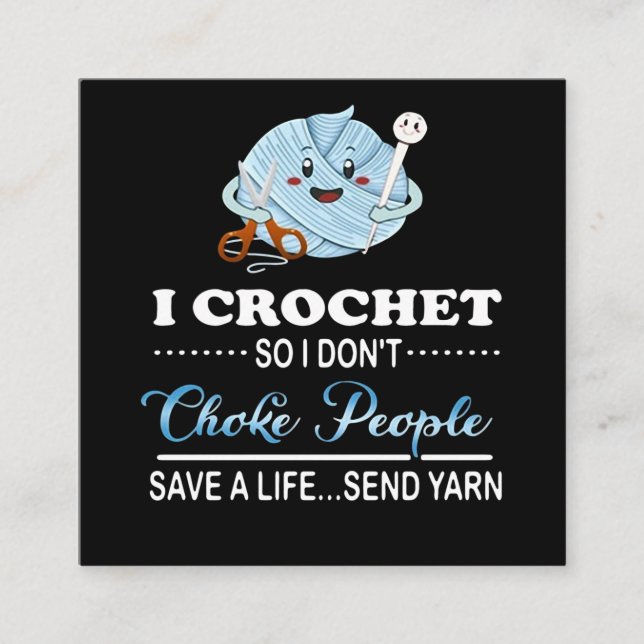 I Crochet Choke People Spara A Life Send Yarn Fyrkantigt Visitkort (Framsida)