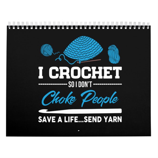 I Crochet Choke People Spara A Life Send Yarn Kalender (Omslag)
