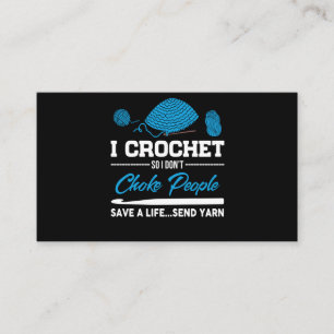 I Crochet Choke People Spara A Life Send Yarn Visitkort