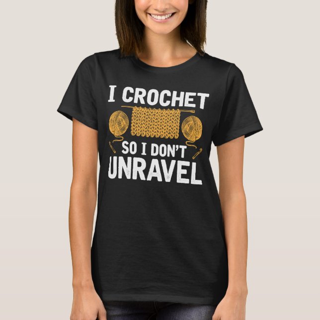 I Crochet, så jag tar inte bort karfti. T Shirt (Framsida)