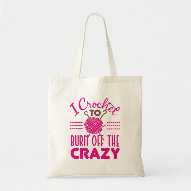 I Crochet till Burn av Crazy Funny Crocheter Tygkasse (Framsidan)