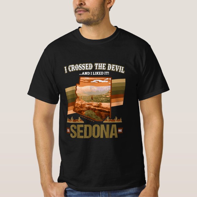 I Crossed The Devil Sedona AZ Hiking Devils Bridge T Shirt (Framsida)