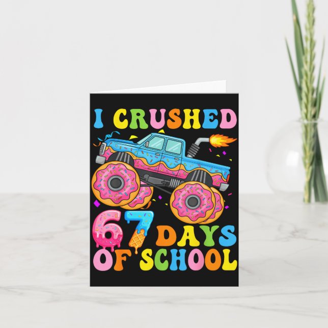 I Crush 67 Days Of School Monster Truck Funny 67 B Kort (Framsida)
