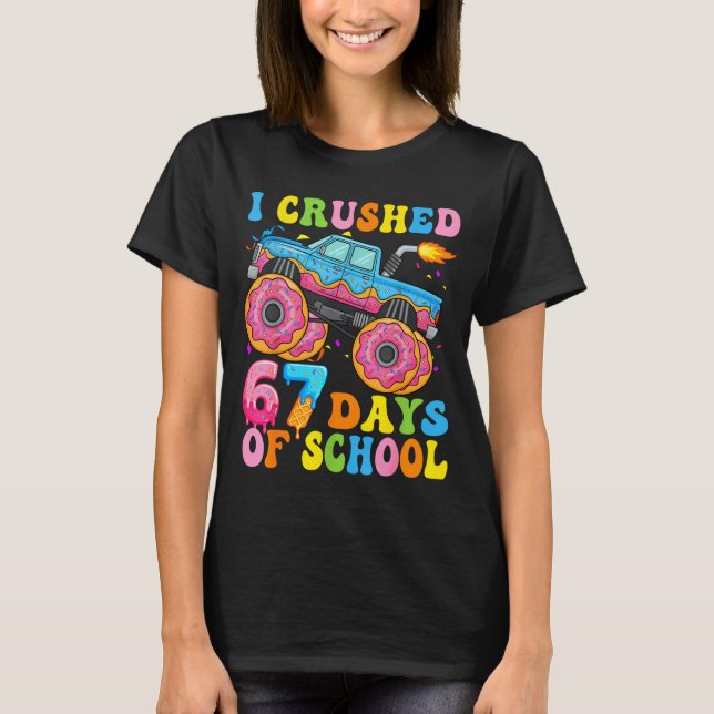 I Crush 67 Days Of School Monster Truck Funny 67 B T Shirt (Framsida)
