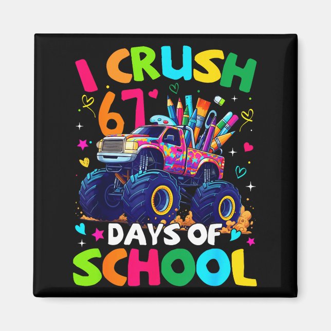 I Crush 67 Days Of School Monster Truck Meme Slang Magnet (Framsidan)