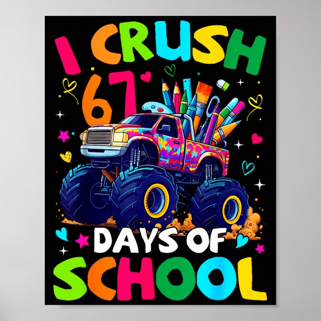 I Crush 67 Days Of School Monster Truck Meme Slang Poster (Framsidan)