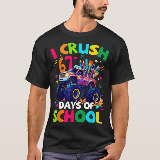 I Crush 67 Days Of School Monster Truck Meme Slang T Shirt (Framsida)