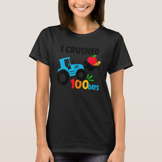 I Crushed 100 Days Happy 100th Day Of School Tract T Shirt (Framsida)