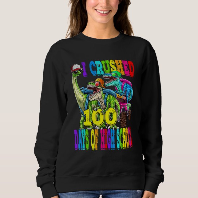 I Crushed 100 Days Of High School Dinosaur Monster T Shirt (Framsida)