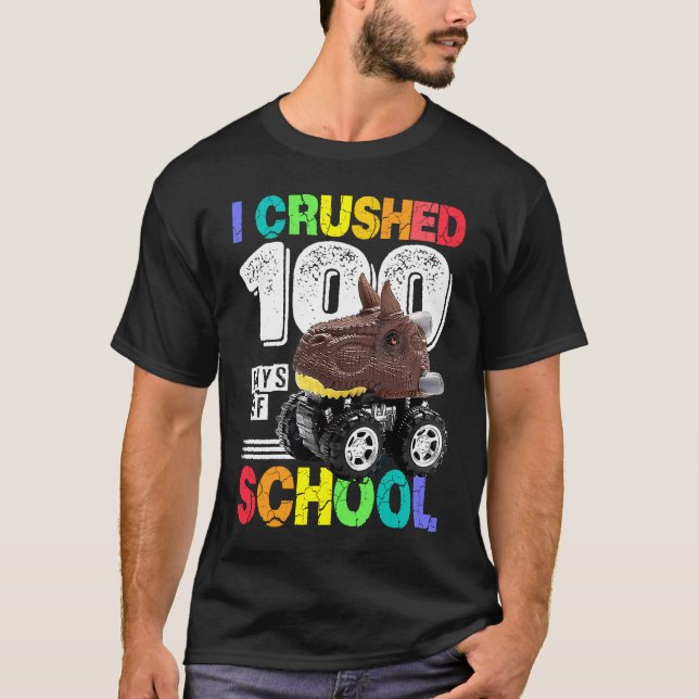 I Crushed 100 Days of School Dinosaur Monster Truc T Shirt (Framsida)