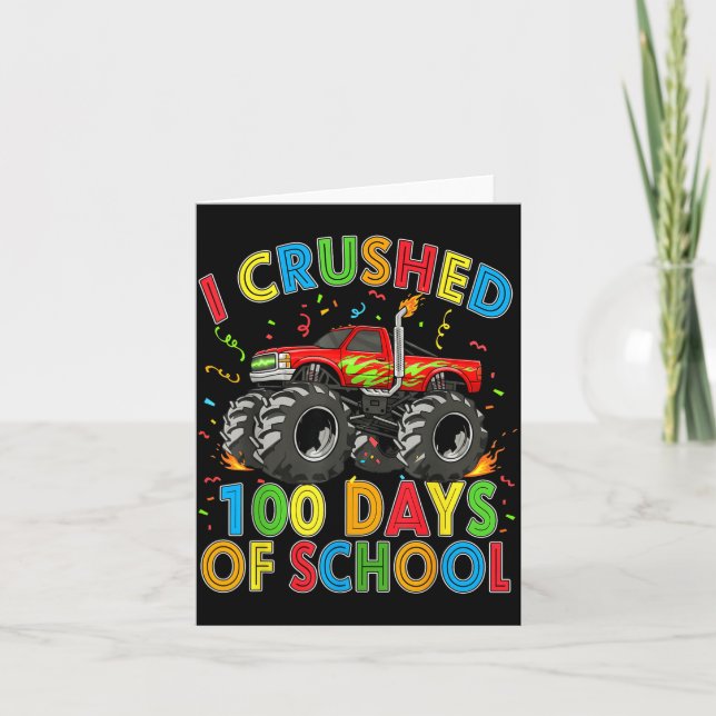 I Crushed 100 Days Of School Monster Truck 100 Day Kort (Framsida)