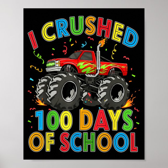 I Crushed 100 Days Of School Monster Truck 100 Day Poster (Framsidan)