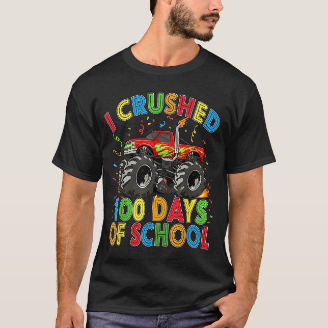 I Crushed 100 Days Of School Monster Truck 100 Day T Shirt (Framsida)