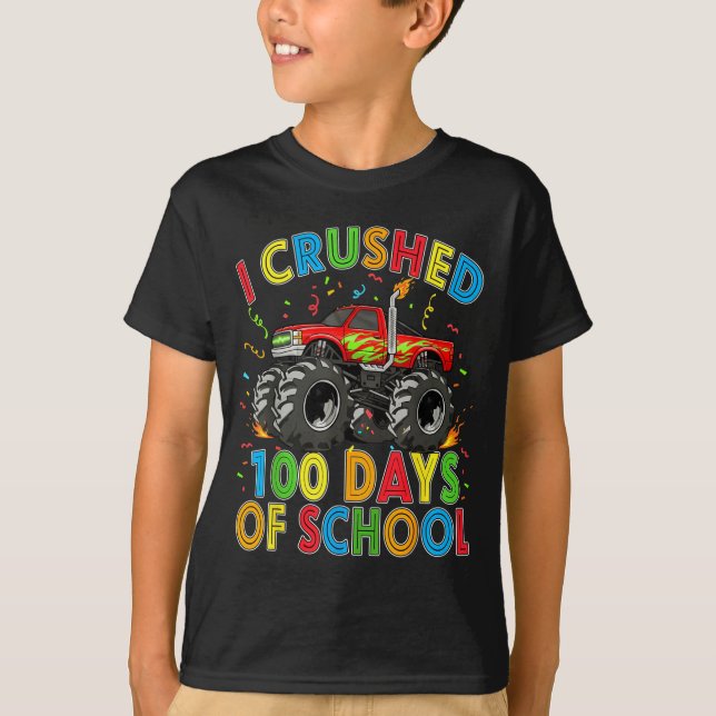 I Crushed 100 Days Of School Monster Truck 100 Day T Shirt (Framsida)