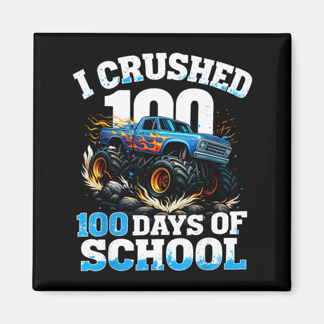 I Crushed 100 Days Of School Monster Truck 100th D Magnet (Framsidan)