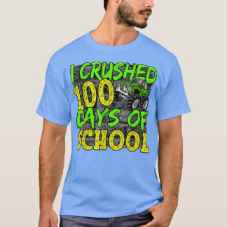 I Crushed 100 Days Of School Monster Truck Back To T Shirt