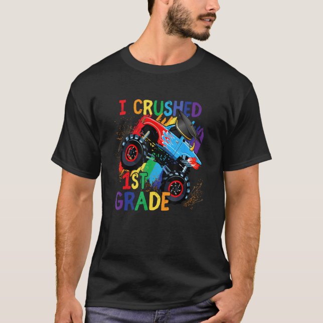 I Crushed 1st Grade Truck Graduation First Grade R T Shirt (Framsida)