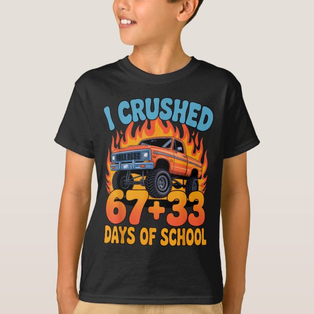 I Crushed 67+33 Days Of School Kids Monster Truck  T Shirt (Framsida)