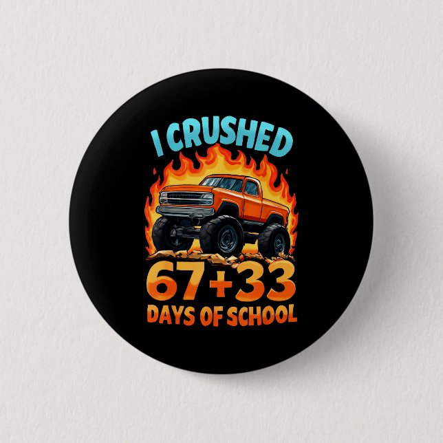 I Crushed 67 + 33 Days Of School Monster Truck Boy Knapp (Framsida)