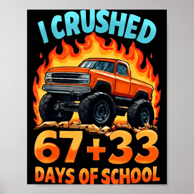 I Crushed 67 + 33 Days Of School Monster Truck Boy Poster (Framsidan)