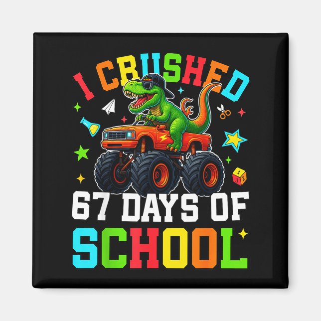 I Crushed 67 Days Of School Funny Six Seven Meme B Magnet (Framsidan)