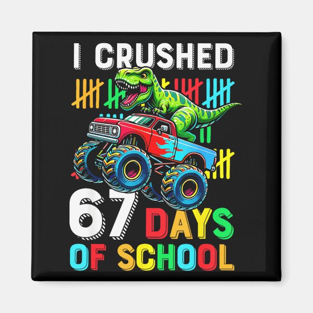 I Crushed 67 Days Of School Funny Six Seven Meme B Magnet (Framsidan)