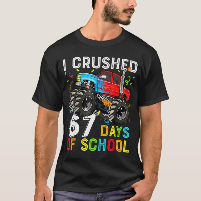 I Crushed 67 Days Of School Funny Students Teacher T Shirt (Framsida)