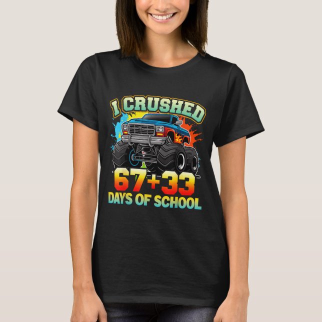 I Crushed 67 Days Of School Monster Truck 100 Days T Shirt (Framsida)