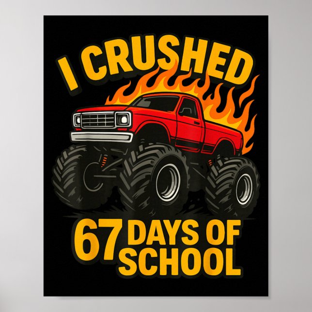 I Crushed 67 Days Of School Monster Truck Boys Tea Poster (Framsidan)