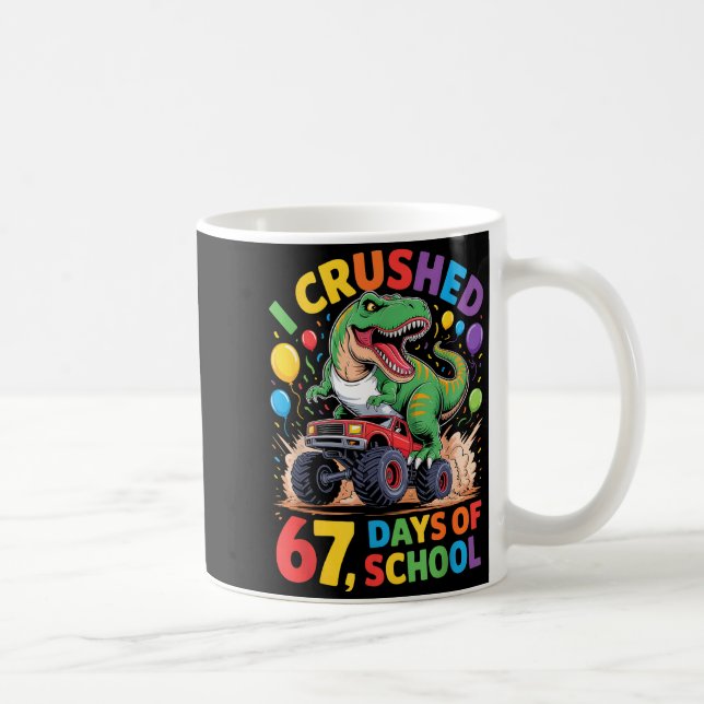 I Crushed 67 Days Of School Monster Truck Dinosaur Kaffemugg (Höger)