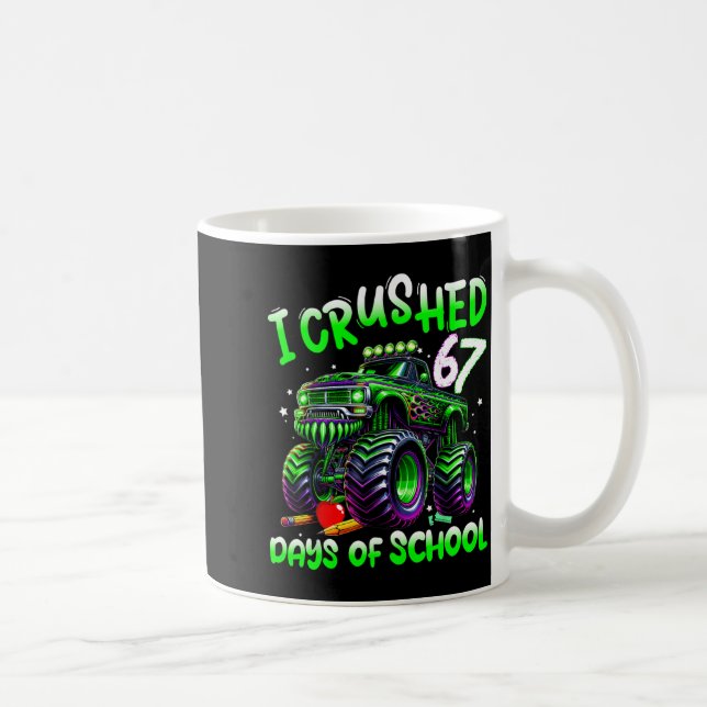 I Crushed 67 Days Of School Monster Truck Funny 67 Kaffemugg (Höger)