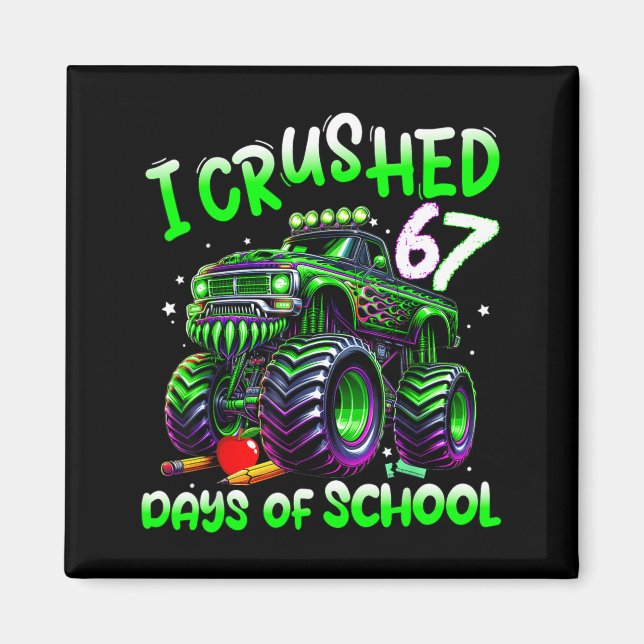 I Crushed 67 Days Of School Monster Truck Funny 67 Magnet (Framsidan)
