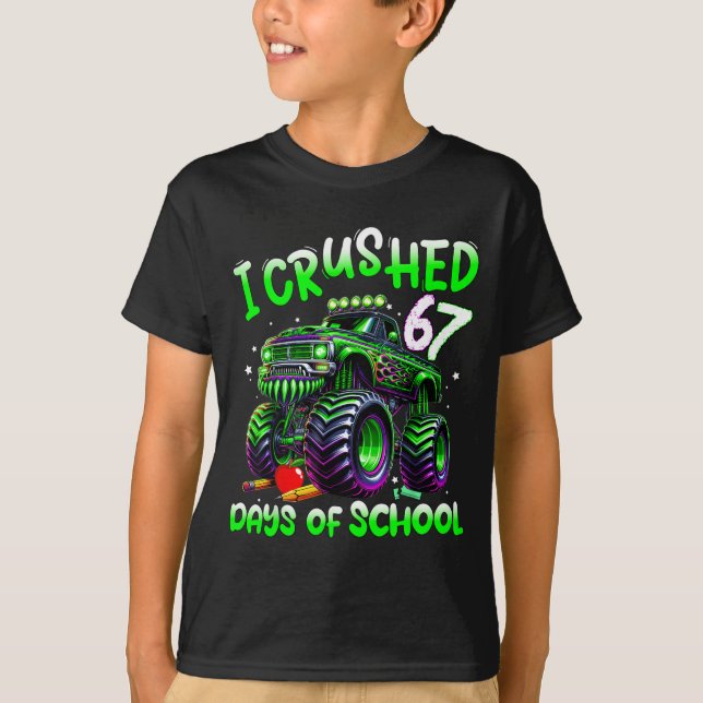 I Crushed 67 Days Of School Monster Truck Funny 67 T Shirt (Framsida)