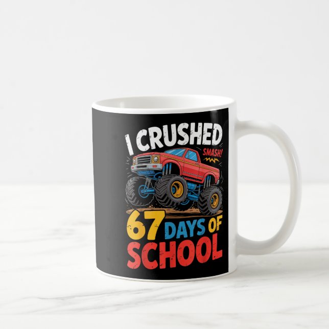 I Crushed 67 Days Of School Shirts Truck Students  Kaffemugg (Höger)