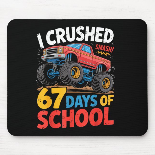 I Crushed 67 Days Of School Shirts Truck Students  Musmatta (Framsidan)