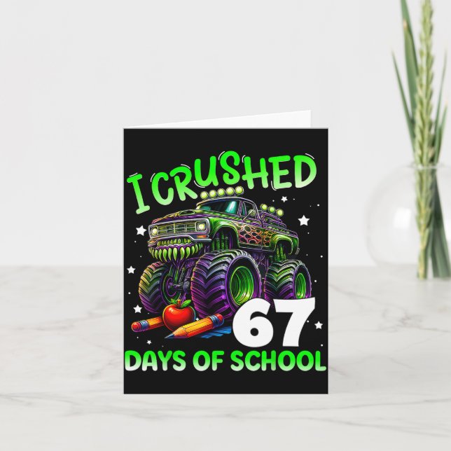 I Crushed 67 Days Of School Teachers Monster Truck Kort (Framsida)