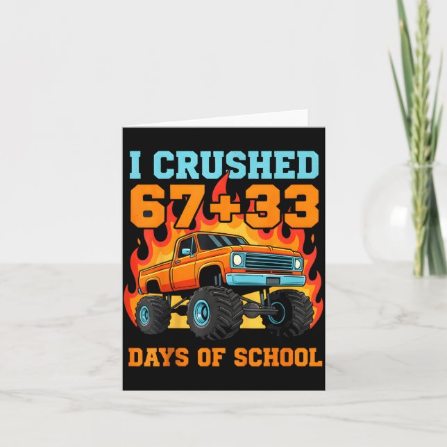 I Crushed 67 Plus 33 Days Of School Truck Teacher  Kort (Framsida)