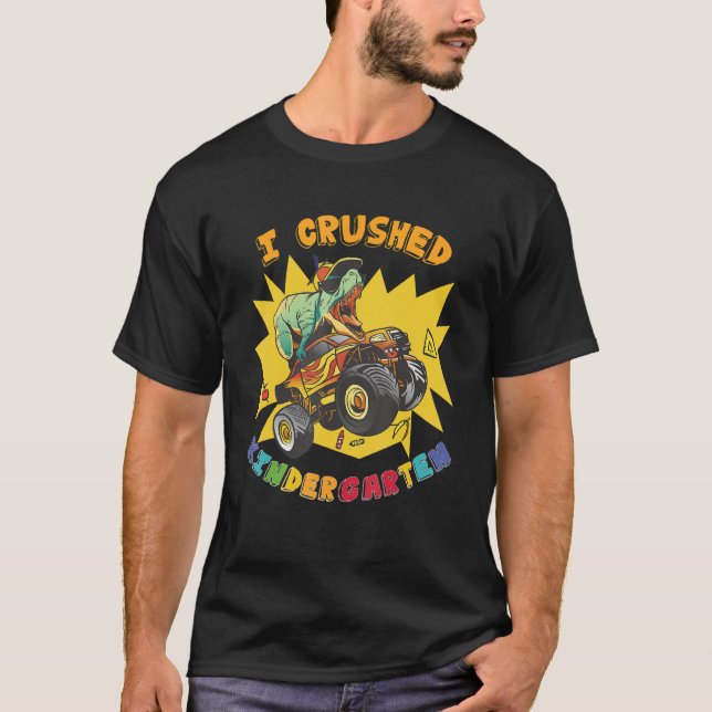 I Crushed Kindergarten Monster Truck Graduation  B T Shirt (Framsida)